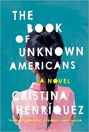 The Book of Unknown Americans by Cristina Henriquez