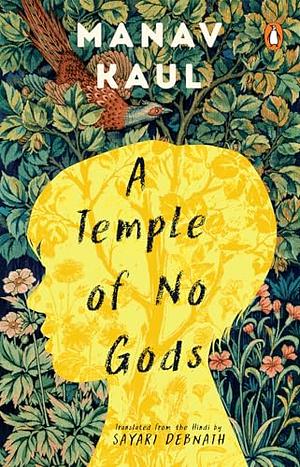 A Temple of No Gods  by Manav Kaul