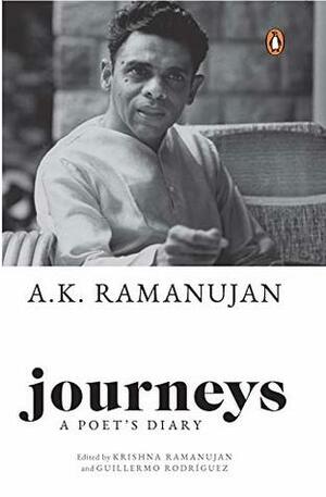 Journeys: A POET'S DIARY by Guillermo Rodriguez, Krishna Ramanujan, A.K. Ramanujan