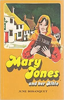 Mary Jones and Her Bible by June Bosanquet