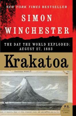 Krakatoa: The Day The World Exploded, 27 August 1883 by Simon Winchester