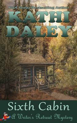 Sixth Cabin by Kathi Daley