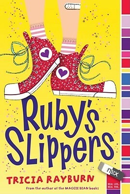 Ruby's Slippers by Tricia Rayburn