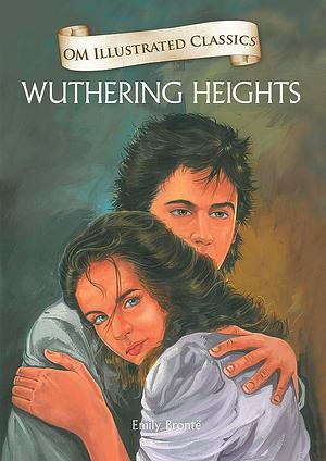 Om Illustrated Classics Wuthering Heights Hardcover Jan 01, 2013 EMILY BRONTE by Emily Brontë, Emily Brontë