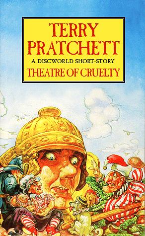 Theater of Cruelty by Terry Pratchett