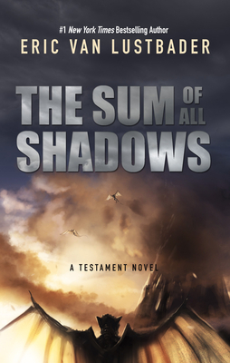 The Sum of All Shadows by Eric Van Lustbader