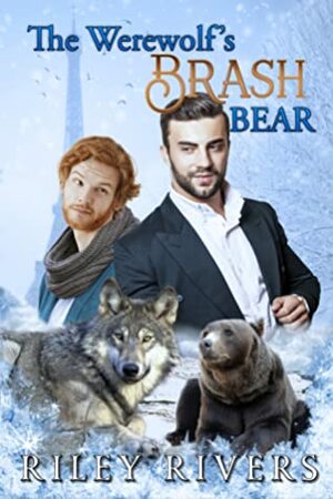 The Werewolf's Brash Bear by Riley Rivers