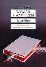 Wywiad z wampirem by Anne Rice