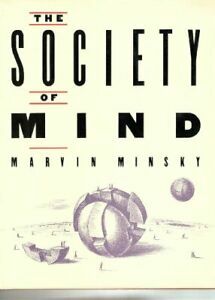 The Society Of Mind by Marvin Minsky