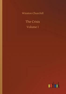 The Crisis by Winston Churchill