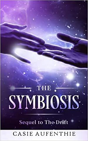 The Symbiosis by Casie Aufenthie