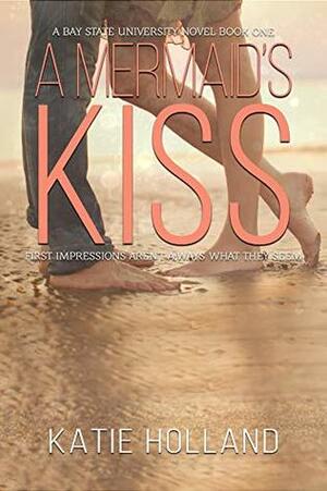 A Mermaid's Kiss by Katie Holland