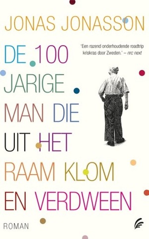 De 100-jarige man die uit het raam klom en verdween by Jonas Jonasson