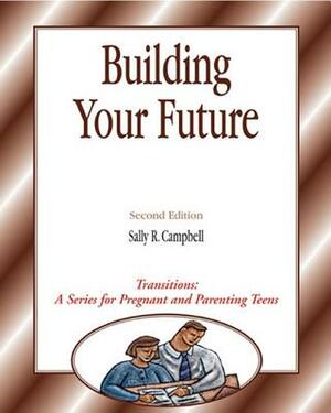 Transitions: Building Your Future by Sally R. Campbell