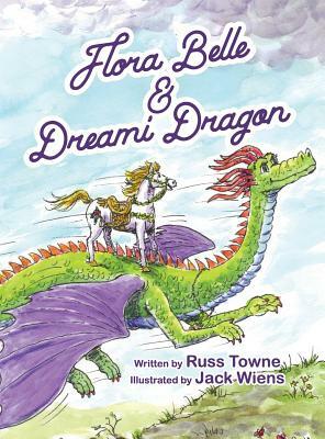 Flora Belle and Dreami Dragon by Russ Towne
