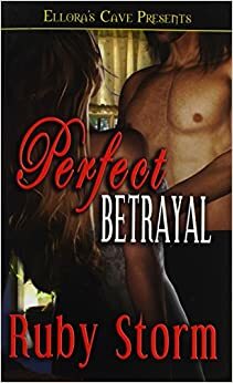Perfect Betrayal by Ruby Storm