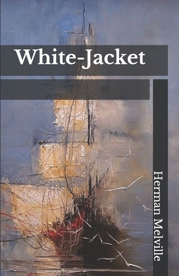 White-Jacket by Herman Melville