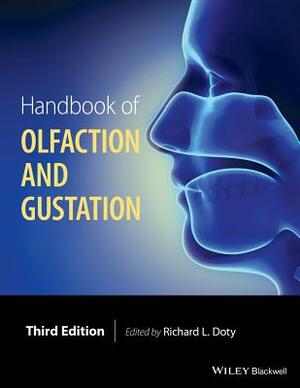 Handbook of Olfaction and Gustation by Richard L. Doty