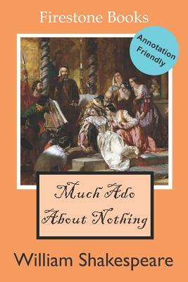 Much Ado About Nothing: Annotation-Friendly Edition by William Shakespeare