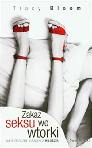 Zakaz seksu we wtorki by Tracy Bloom