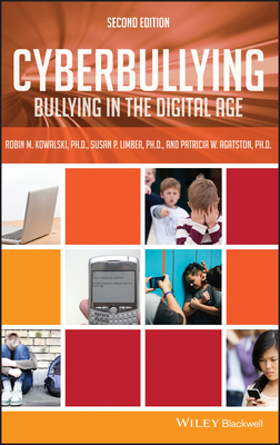 Cyberbullying 2e by Patricia W. Agatston, Robin M. Kowalski, Susan P. Limber