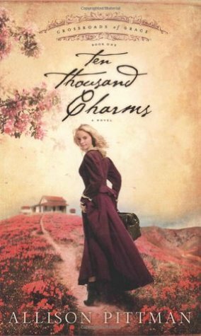 Ten Thousand Charms by Allison Pittman