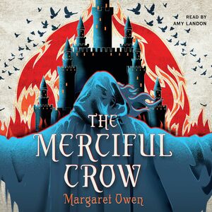 The Merciful Crow by Margaret Owen