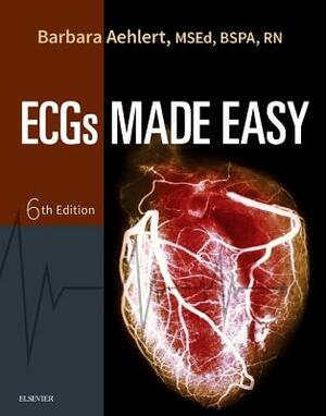 Ecgs Made Easy by Barbara J. Aehlert