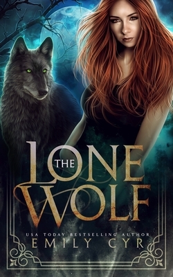 The Lone Wolf by Emily Cyr