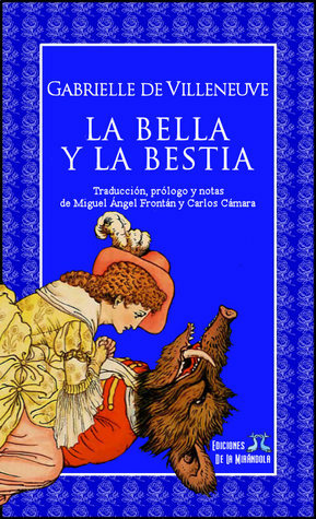 La Bella y la Bestia by Miguel Ángel Frontán, Gabrielle-Suzanne de Villeneuve