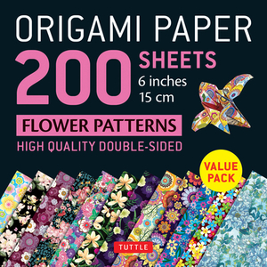 Origami Paper 200 Sheets Flower Patterns 6" (15 CM): High-Quality Double Sided Origami Sheets Printed with 12 Different Designs (Instructions for 6 Pr by 