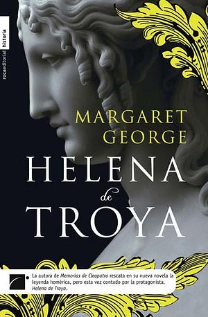 Helena de Troya by Margaret George