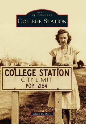 College Station by Glenn D. Davis