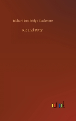 Kit and Kitty by Richard Doddridge Blackmore