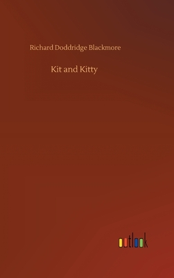 Kit and Kitty by Richard Doddridge Blackmore