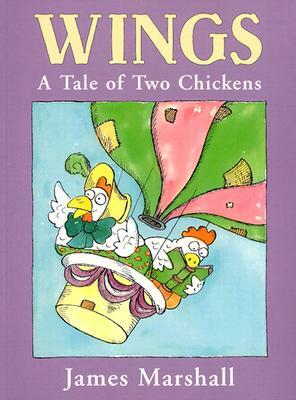 Wings: A Tale of Two Chickens by James Marshall