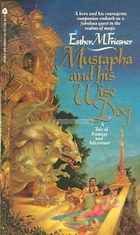 Mustapha and His Wise Dog by Esther M. Friesner