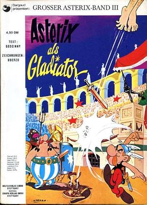 Asterix als Gladiator by René Goscinny