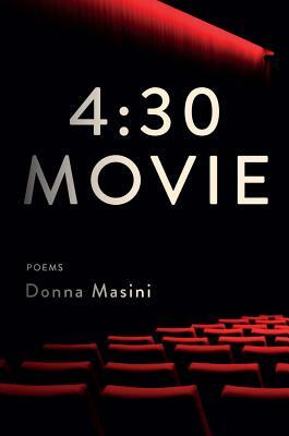 4:30 Movie: Poems by Donna Masini