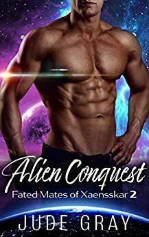 Alien Conquest by Jude Gray