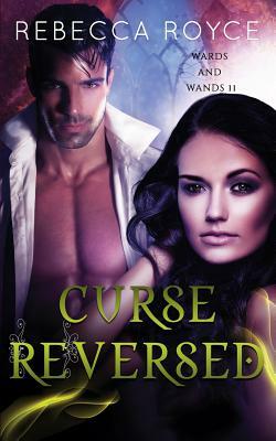 Curse Reversed by Rebecca Royce