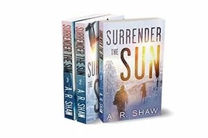 Surrender the Sun Series Boxset: Books 1-3 by A.R. Shaw
