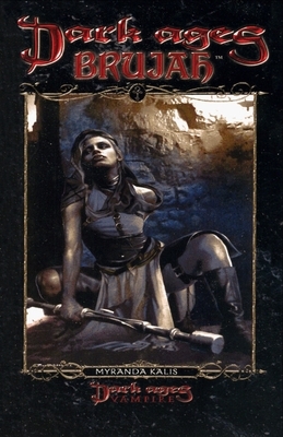 Dark Ages Brujah: Book 8 of the Dark Ages Clan Novel Saga by Myranda Kalis