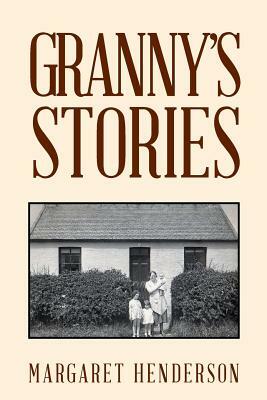 Granny's Stories by Margaret Henderson