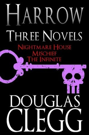 Harrow: Three Novels by Douglas Clegg