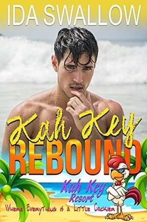 Kah Key Rebound: The Kah Key Club Series by Kah Key Writer, Ida Swallow