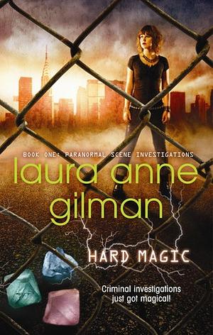 Hard Magic by Laura Anne Gilman