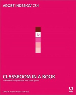 Adobe InDesign CS4 Classroom in a Book by Adobe Creative Team