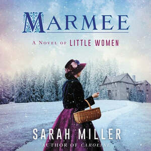 Marmee by Sarah Miller