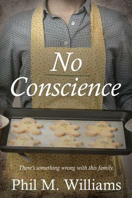 No Conscience by Phil M. Williams